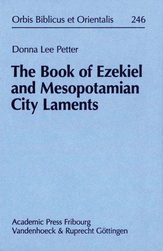 The Book of Ezekiel and Mesopotamian Dity Laments (Orbis Biblicus Et Orientalis)