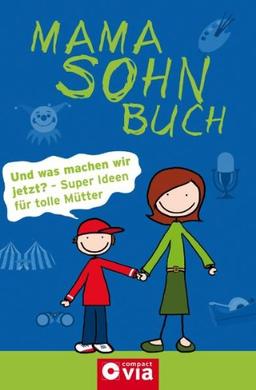 Mama-Sohn-Buch: Die besten Ideen für die tollste Mama der Welt