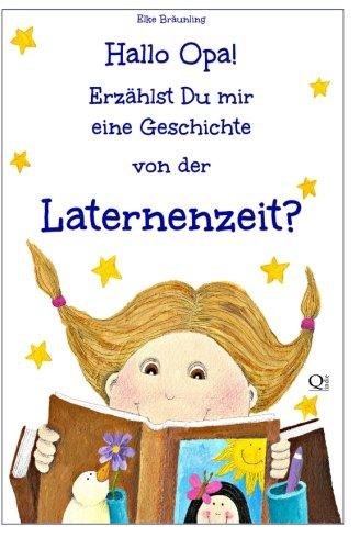 Hallo Opa! Erzählst Du mir eine Geschichte von der Laternenzeit: Laternengeschichten und Lieder