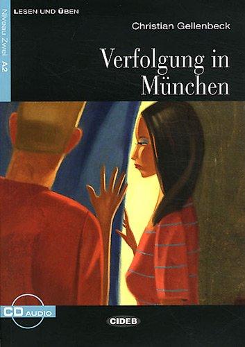 Verfolgung In Munchen [With CD (Audio)] (Lesen Und Uben, Niveau Zwei)