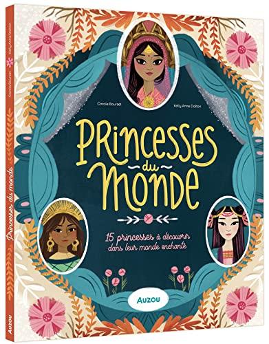 Princesses du monde : 15 princesses à découvrir dans leur monde enchanté