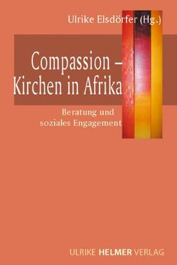 Compassion - Kirchen in Afrika: Beratung und soziales Engagement