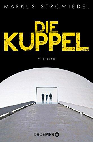 Die Kuppel: Thriller