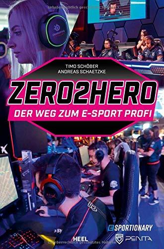 Zero2Hero: Der Weg zum E-Sport Profi