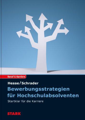 Bewerbung Beruf & Karriere / Bewerbungsstrategien für Hochschulabsolventen: Startklar für die Karriere