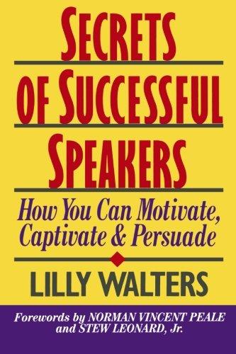 Secrets of Successful Speakers: How You Can Motivate, Captivate, and Persuade