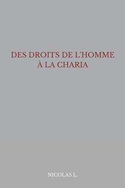 DES DROITS DE L'HOMME À LA CHARIA: et autres chroniques d'une époque de nains