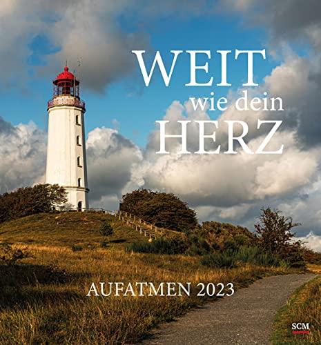 Aufatmen 2023 - Wandkalender: Weit wie dein Herz