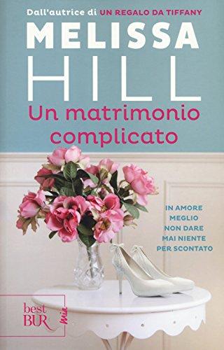 Un matrimonio complicato (BUR Best BUR. Mia)