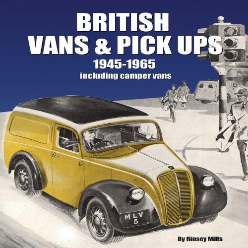 British Vans & Pick-Ups 1945-1965: Including Camper Vans