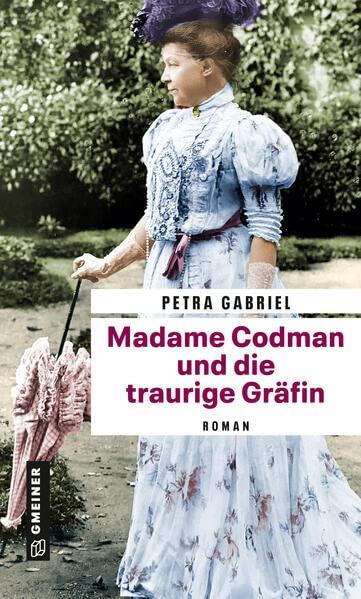 Madame Codman und die traurige Gräfin: Roman (Olga von Leonowa)