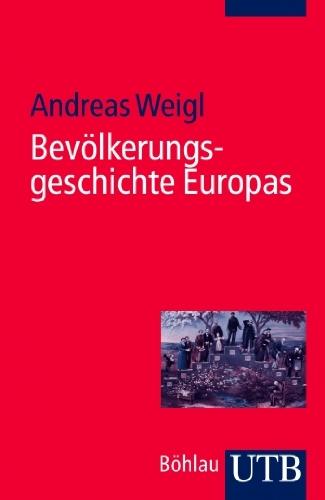 Bevölkerungsgeschichte Europas: Von den Anfängen bis in die Gegenwart