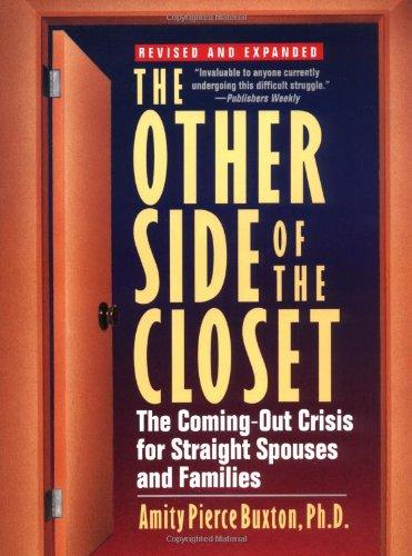 The Other Side of the Closet: The Coming-Out Crisis for Straight Spouses and Families (General Self-Help)