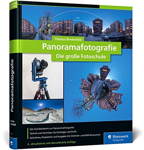 Panoramafotografie: Die große Fotoschule. Für Einsteiger und Profis. Das Standardwerk in neuer Auflage (2023)