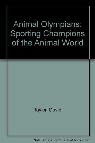 Animal Olympians: Sporting Champions of the Animal World