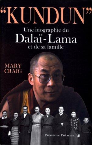 Kundun : la véritable histoire du dalaï-lama, de son mouvement et de ses proches