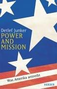 Power and Mission. Was Amerika antreibt