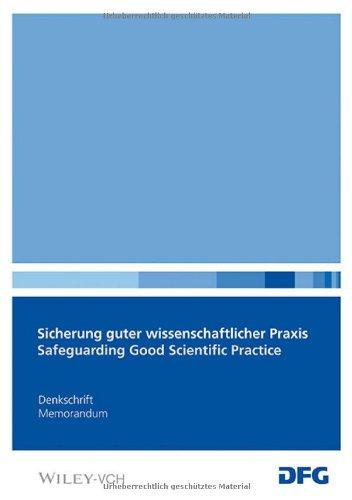 Sicherung Guter Wissenschaftlicher Praxis: Empfehlungen der Kommission "Selbstkontrolle in der Wissenschaft" (Denkschrift (DFG))