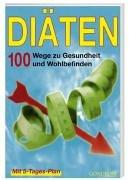 Diäten. 100 Wege zu Gesundheit und Wohlbefinden