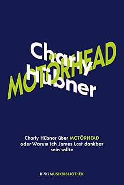 Charly Hübner über Motörhead oder Warum ich James Last dankbar sein sollte (KiWi Musikbibliothek, Band 14)