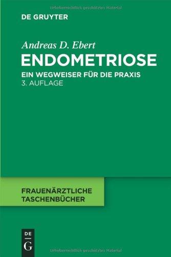 Endometriose: Ein Wegweiser für die Praxis (Frauenarztliche Taschenba1/4cher)