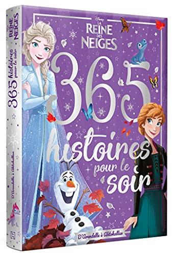 365 histoires pour le soir. La reine des neiges : d'Arendelle à Ahtohallan