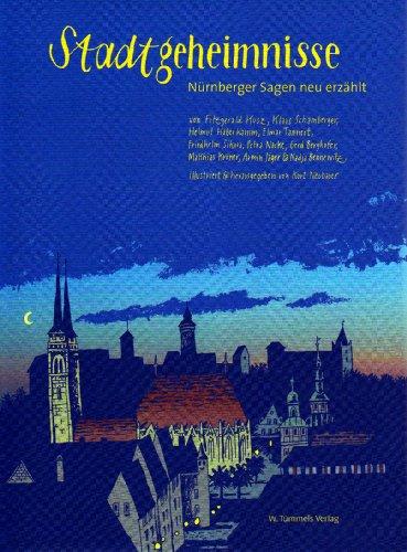 Stadtgeheimnisse: Nürnberger Sagen neu erzählt