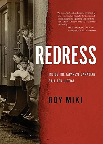 Redress: Inside the Japanese Canadian Call for Justice