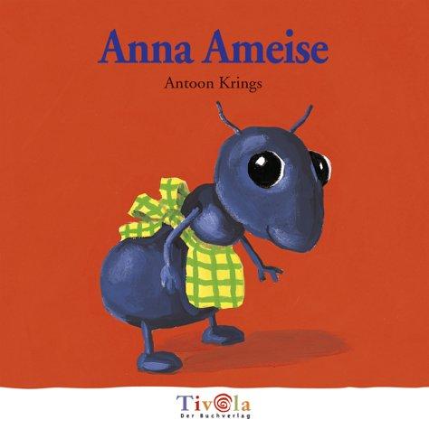 Anna Ameise. Kleine Krabbler