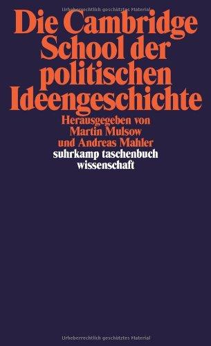 Die Cambridge School der politischen Ideengeschichte (suhrkamp taschenbuch wissenschaft)