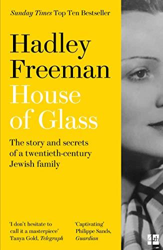 House of Glass: The Story and Secrets of a Twentieth-Century Jewish Family