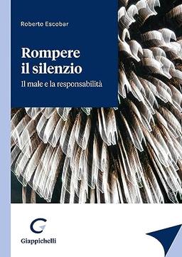 Rompere il silenzio. Il male e la responsabilità