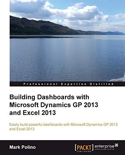 Building Dashboards with Microsoft Dynamics GP 2013 and Excel 2013 (English Edition)