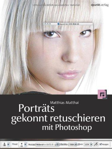 Porträts gekonnt retuschieren mit Photoshop