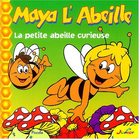 Maya l'abeille : la petite abeille curieuse