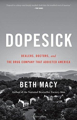 Dopesick: Dealers, Doctors, and the Drug Company that Addicted America