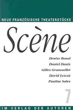 Scène 7: Neue französische Theaterstücke