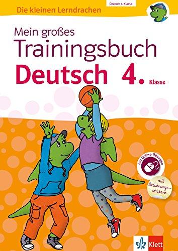 Mein großes Trainingsbuch Deutsch 4. Klasse: Alles für den Übergang auf weiterführende Schulen (Die kleinen Lerndrachen)