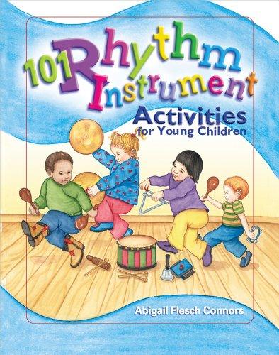 101 Rhythm Instrument Activities for Young Children