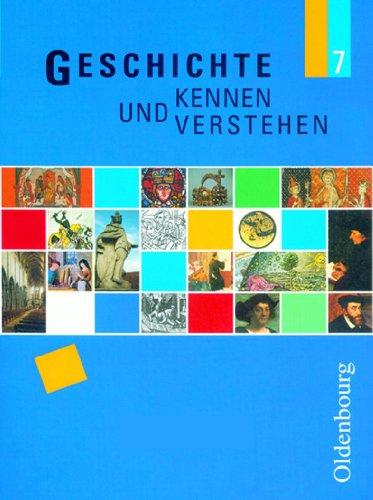 Geschichte kennen und verstehen 7