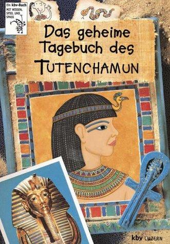 Das geheime Tagebuch des Tutenchamun