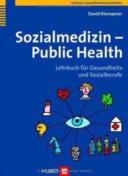 Sozialmedizin - Public Health. Lehrbuch für Gesundheits- und Sozialberufe