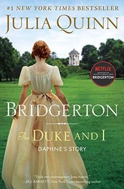 The Duke and I: Bridgerton (Bridgertons, 1, Band 1)