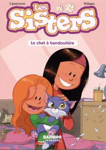 Les sisters. Vol. 4. Le chat à bandoulière