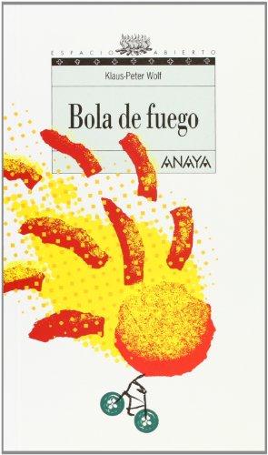 Bola de fuego (Libros Para Jóvenes - Espacio Abierto)