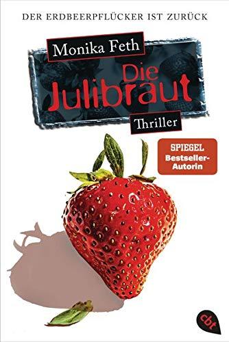 Die Julibraut (Die Erdbeerpflücker-Reihe, Band 8)