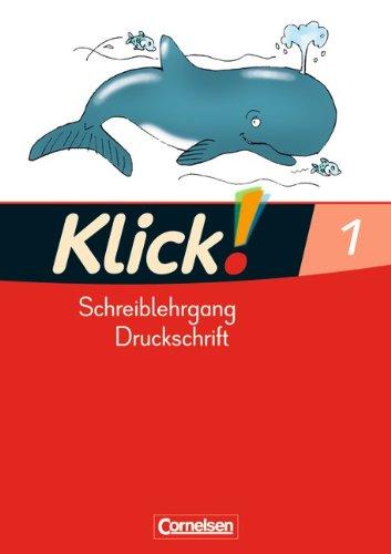 Klick! Erstlesen - Westliche Bundesländer: Teil 1 - Schreiblehrgang in Druckschrift