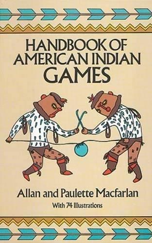 Handbook of American Indian Games (Native American (Paperback))