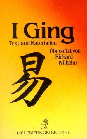 I-Ging: Text u. Materialien. Diederichs Gelbe Reihe China Bd.1