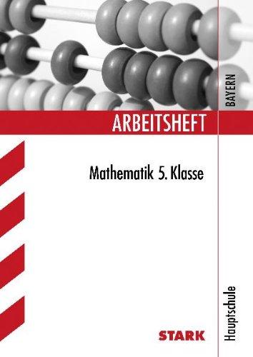 Arbeitshefte / Mathematik 5. Klasse: Hauptschule Bayern. Mit herausnehmbarem Lösungsheft.